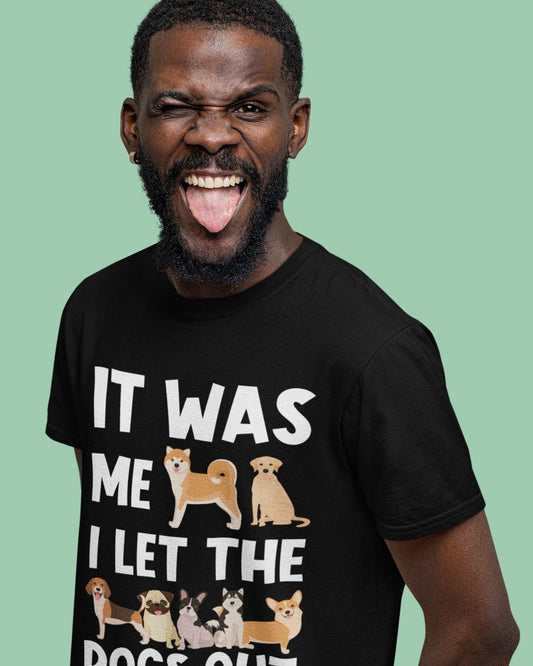 It Was Me I Let The Dogs Out