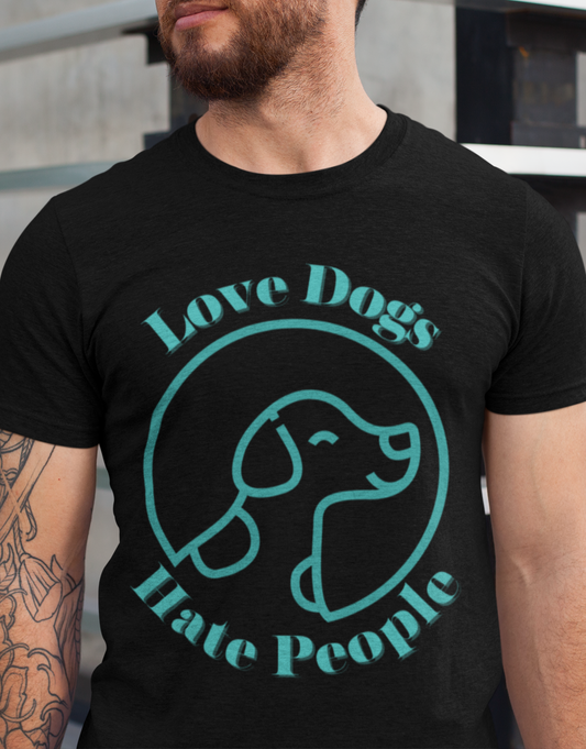 Love Dogs Hate People shirt